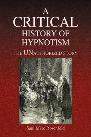 Carte CRITICAL History of Hypnotism Saul Marc Rosenfeld