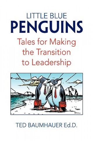 Knjiga Little Blue Penguins Ted Baumhauer Ed.D.