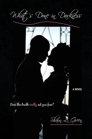 Knjiga What's Done in Darkness Shaun L. Green