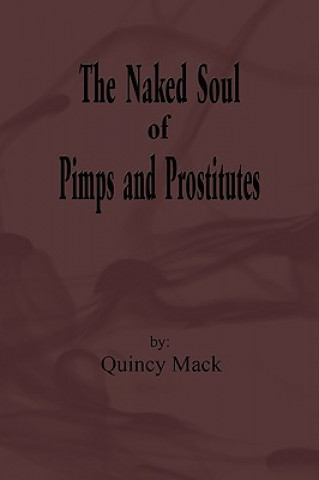 Kniha Naked Soul of Pimps and Prostitutes Quincy Mack