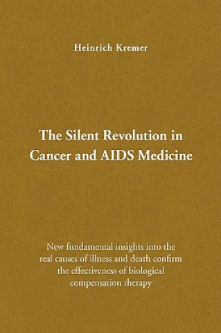 Book Silent Revolution in Cancer and AIDS Medicine Heinrich Kremer