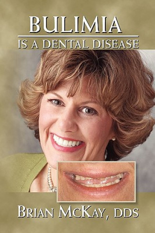 Книга Bulimia Is a Dental Disease Brian DDS McKay
