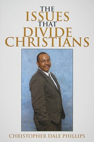 Livre Issues That Divide Christians Christopher Da Phillips