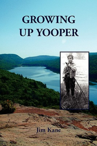 Книга Growing Up Yooper Jim Kane