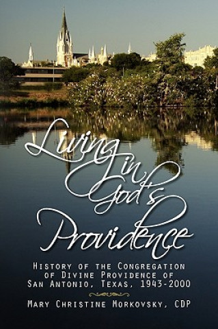 Книга Living in God's Providence Mary Christine Morkovsky