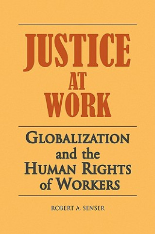 Kniha Justice At Work Robert Senser