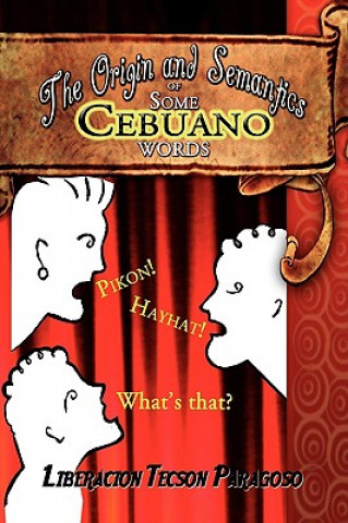 Carte Origin and Semantics of Some Cebuano Words Liberacion Tec Paragoso