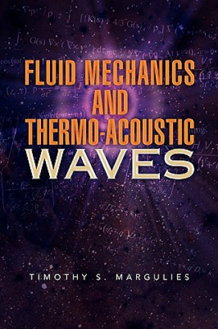 Book Fluid Mechanics and Thermo-Acoustic Waves Timothy S. Margulies