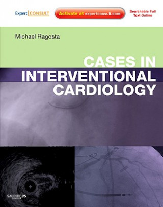 Książka Cases in Interventional Cardiology Michael Ragosta