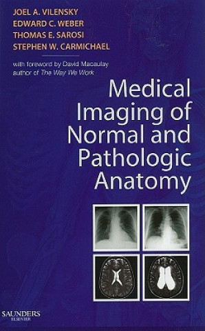 Kniha Medical Imaging of Normal and Pathologic Anatomy Joel A Vilensky