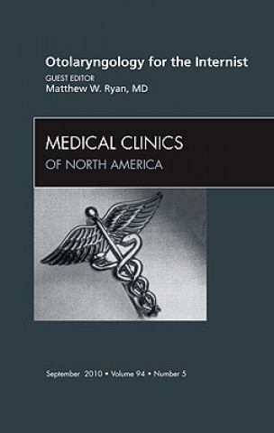 Kniha Otolaryngology for the Internist, An Issue of Medical Clinics of North America Matthew Ryan