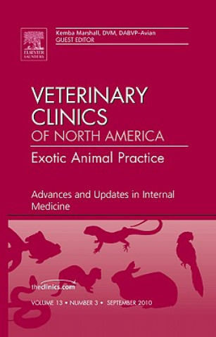 Kniha Advances and Updates in Internal Medicine, An Issue of Veterinary Clinics: Exotic Animal Practice Kemba Marshall