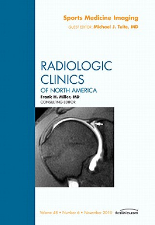 Книга Sports Medicine Imaging, An Issue of Radiologic Clinics of North America Michael Tuite