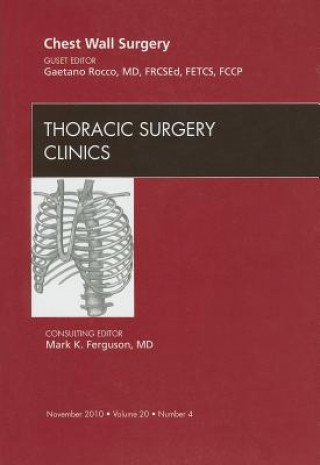 Carte Chest Wall Surgery, An Issue of Thoracic Surgery Clinics Gaetano Rocco