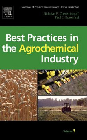 Buch Handbook of Pollution Prevention and Cleaner Production Vol. 3: Best Practices in the Agrochemical Industry Nicholas P Cheremisinoff