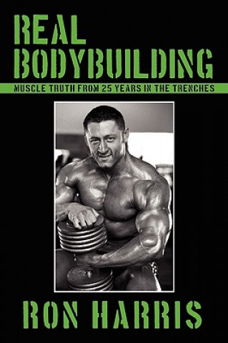 Kniha Real Bodybuilding Ron Harris