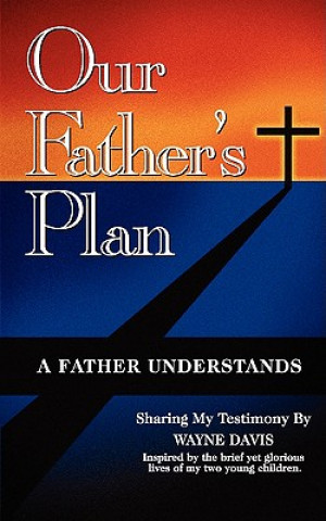 Книга Our Father's Plan Wayne Davis