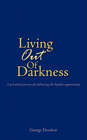 Kniha Living Out of Darkness George Denslow