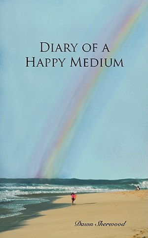 Carte Diary of a Happy Medium Dawn Sherwood