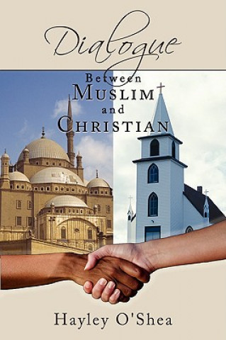 Knjiga Dialogue Between Muslim and Christian Hayley O´Shea