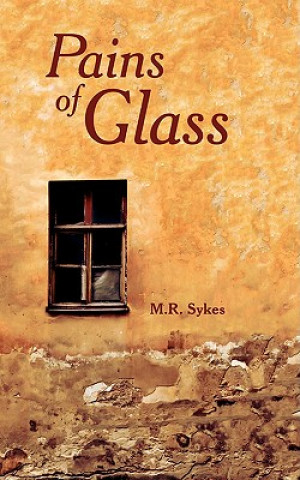 Книга Pains of Glass M.R. Sykes