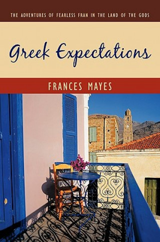 Kniha Greek Expectations Frances Mayes