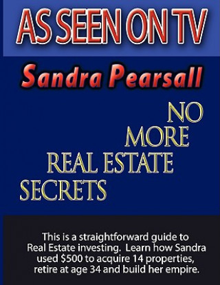 Książka No More Real Estate Secrets Sandra Pearsall