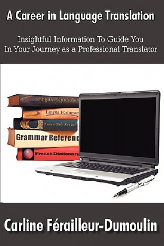 Könyv Career in Language Translation Carline F railleur-Dumo