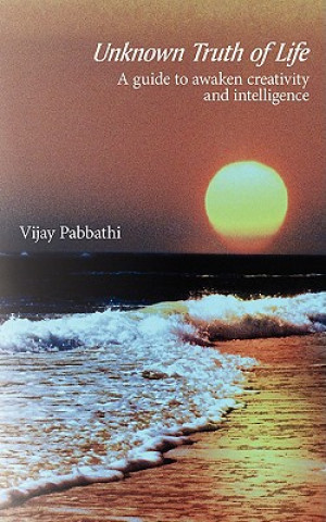 Kniha Unknown Truth of Life Vijay Pabbathi