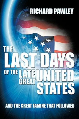 Книга Last Days of the Late Great United States Richard Pawley