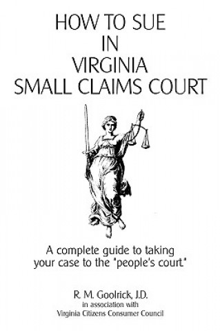 Kniha How to Sue in Virginia Small Claims Court R. M. Goolrick