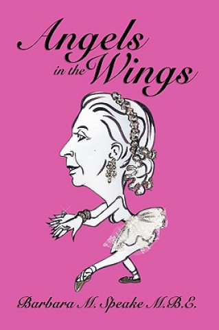 Kniha Angels in the Wings Barbara M. Speake M.B.E.
