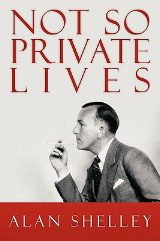 Kniha Not So Private Lives Alan Shelley