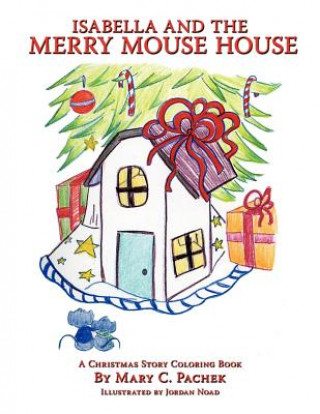 Kniha Isabella and the Merry Mouse House Mary C. Pachek