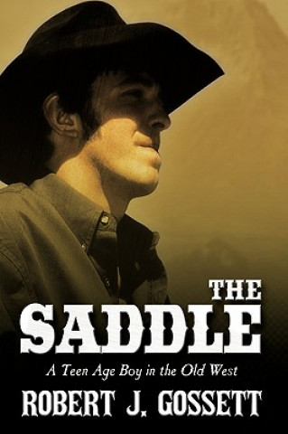 Kniha Saddle Robert J. Gossett