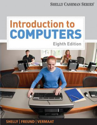 Carte Introduction to Computers Gary B Shelly