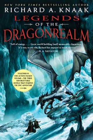Kniha Legends of the Dragonrealm Richard A. Knaak