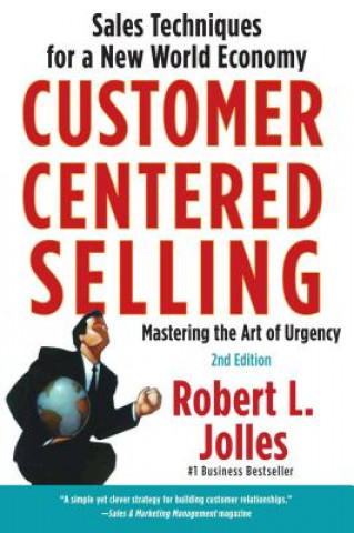 Kniha Customer Centered Selling Rob Jolles