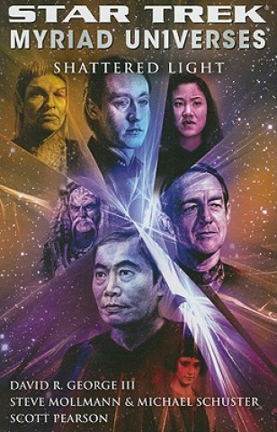 Könyv Star Trek: Myriad Universes #3: Shattered Light David R. George
