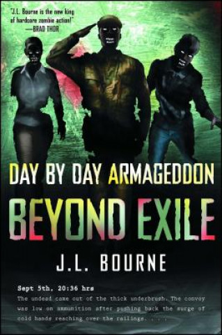 Kniha Beyond Exile: Day by Day Armageddon J L Bourne