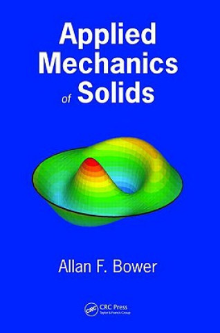 Książka Applied Mechanics of Solids Bower