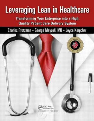 Kniha Leveraging Lean in Healthcare Charlie Protzman