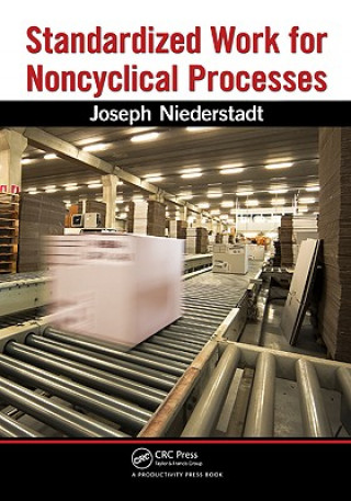 Könyv Standardized Work for Noncyclical Processes Joseph Niederstadt