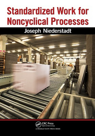 Book Standardized Work for Noncyclical Processes Joseph Niederstadt