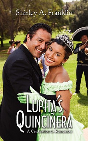 Книга Lupita's Quincinera Shirley A. Franklin