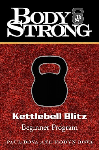 Buch Body Strong Kettlebell Blitz Robyn Bova