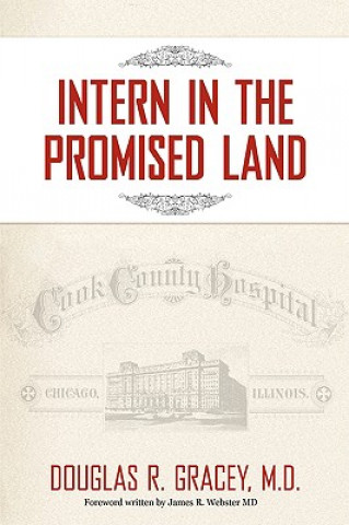Книга Intern in the Promised Land Douglas R. Gracey MD