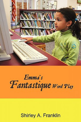 Book Emma's Fantastique Word Play Shirley A. Franklin