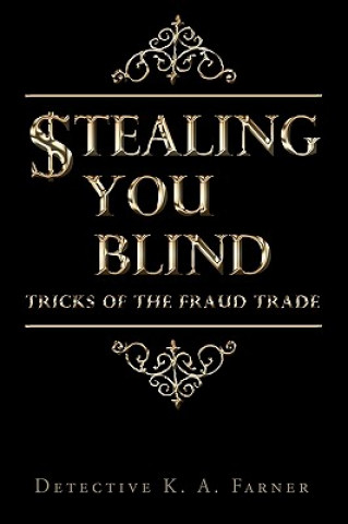 Книга Stealing You Blind Detective K. A Farner