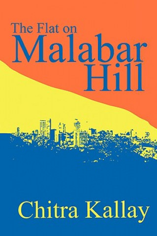 Kniha Flat on Malabar Hill Chitra Kallay